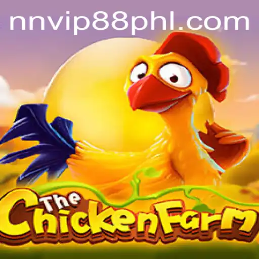Experience the Excitement of ChickenFarm: A Unique Adventure with NNVIP 88