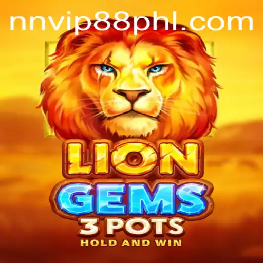 Discovering the Thrills of LionGems3pots: A Deep Dive into the Game with NNVIP 88 Features